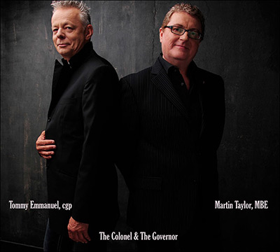 Tommy Emmanuel & Martin Taylor's new album - The Colonel & The Governor