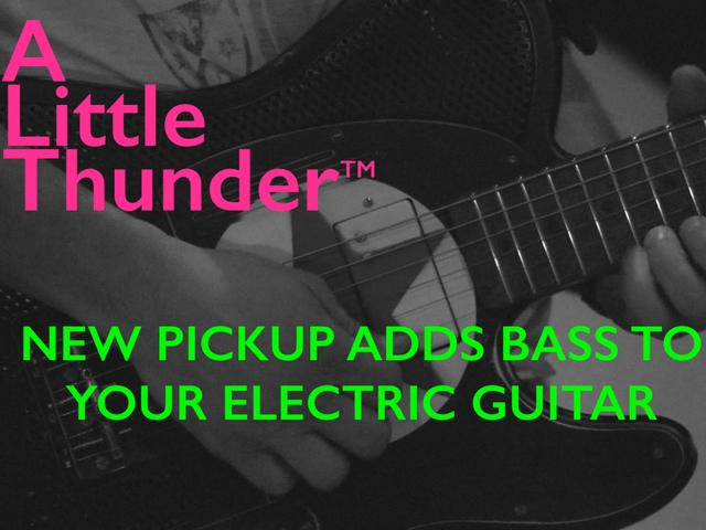 A Little Thunder Pickup - Add Bass to your Guitar's video poster